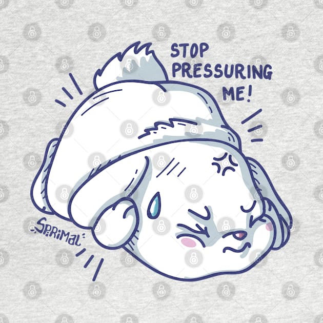 Kawaii Cute bunny with a quote "Stop pressuring me!" by SPIRIMAL